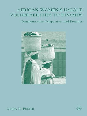 cover image of African Women's Unique Vulnerabilities to HIV/AIDS